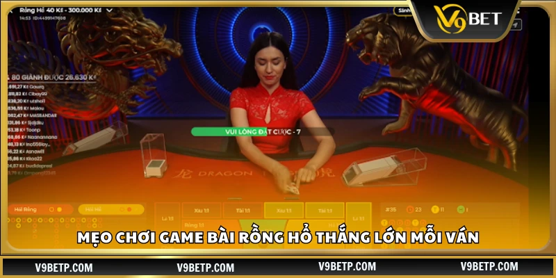 Mẹo chơi game bài Rồng Hổ thắng đậm 